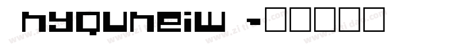 [HYQuHeiW]字体转换